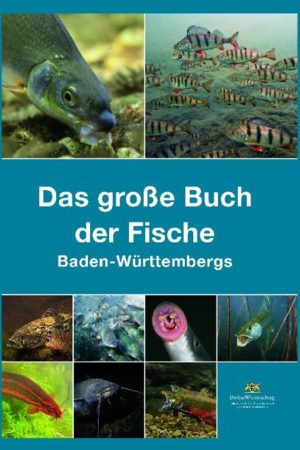 Das große Buch der Fische Baden-Württembergs